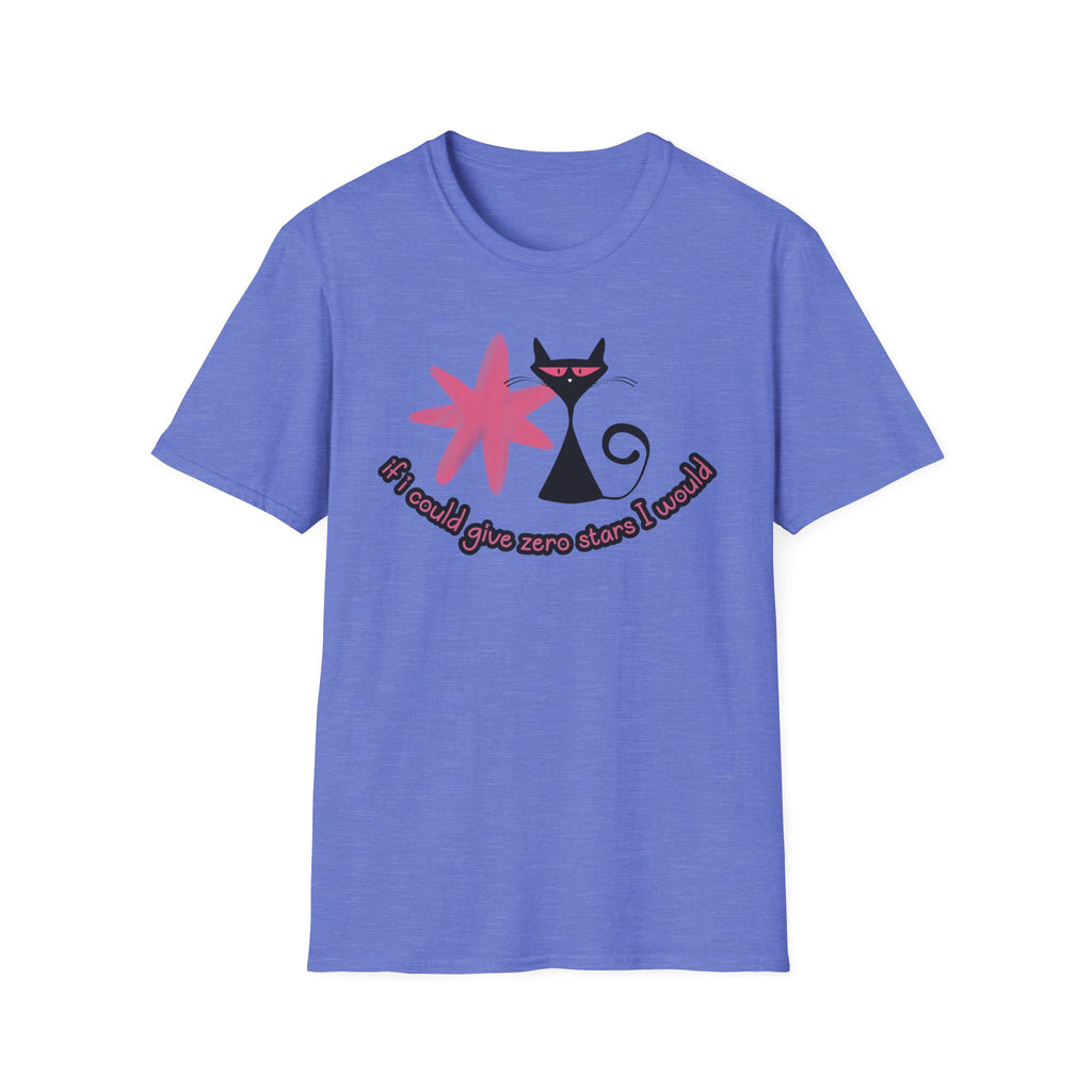 If I Could Give Zero Stars I Would T-Shirt