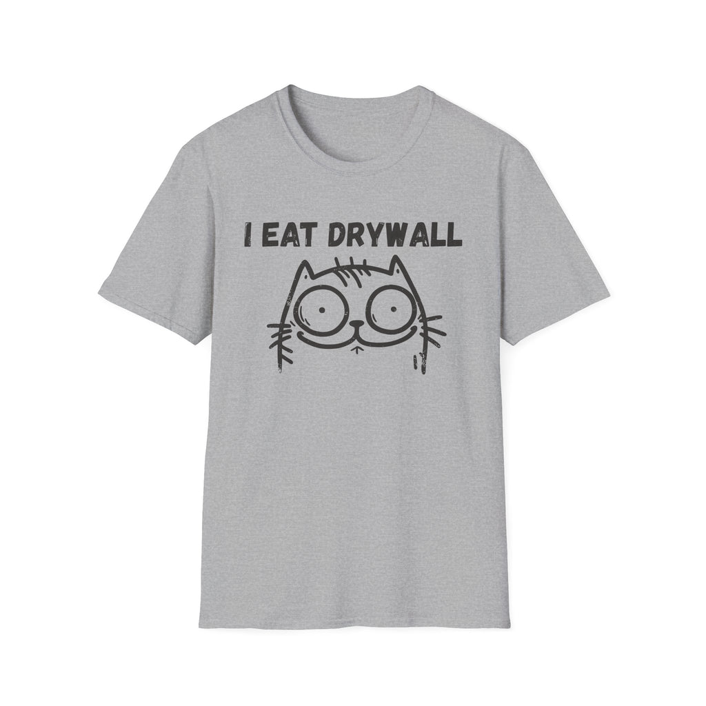 I Eat Drywall T-Shirt