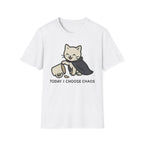 Today I Choose Chaos Cat T-Shirt