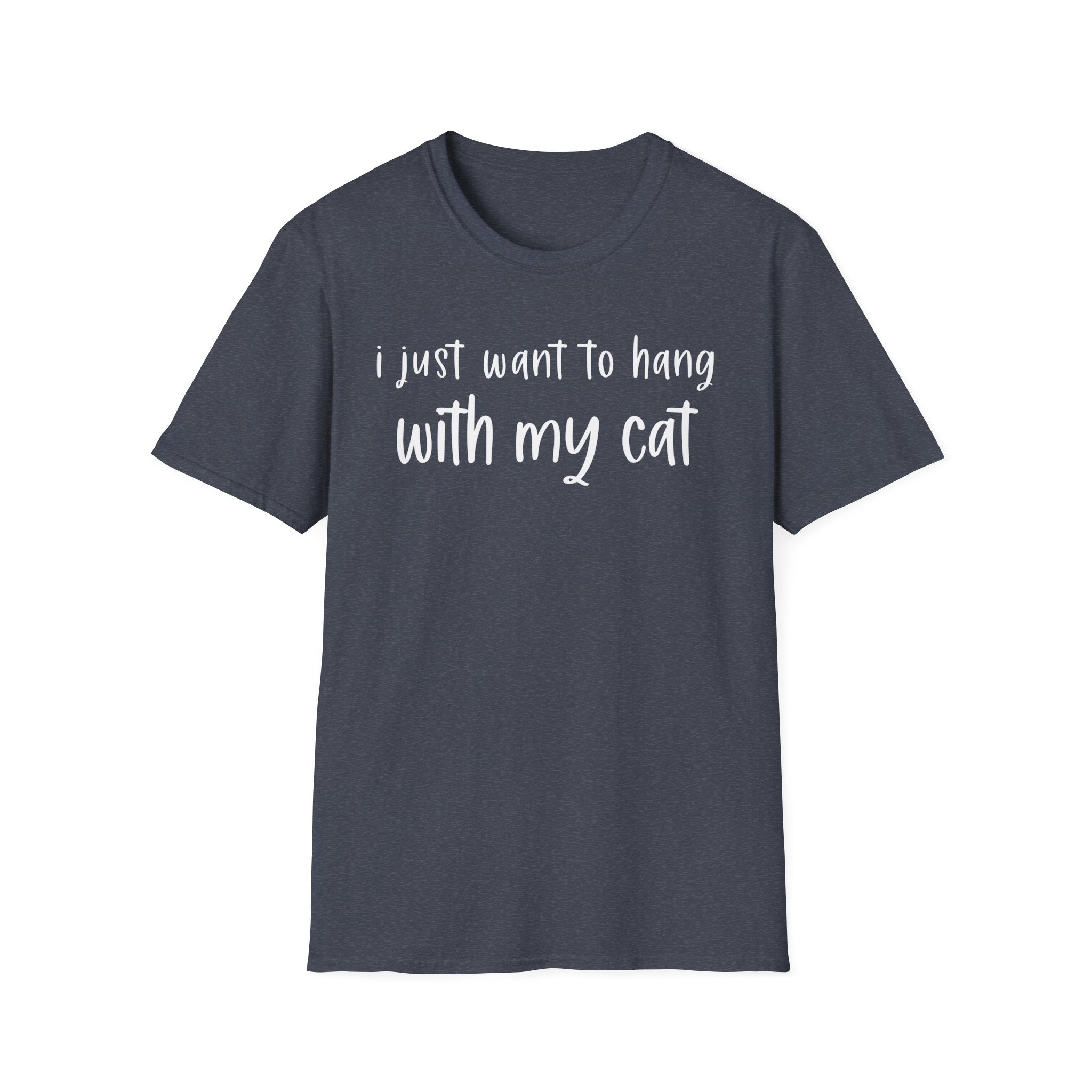 I Just Want to Hang with My Cat T-Shirt