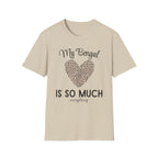 My Bengal is So Much Everything T-Shirt