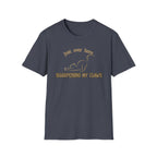 Just Over Here Sharpening My Claws T-Shirt