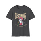 Overthinking is My Happy Place T-Shirt