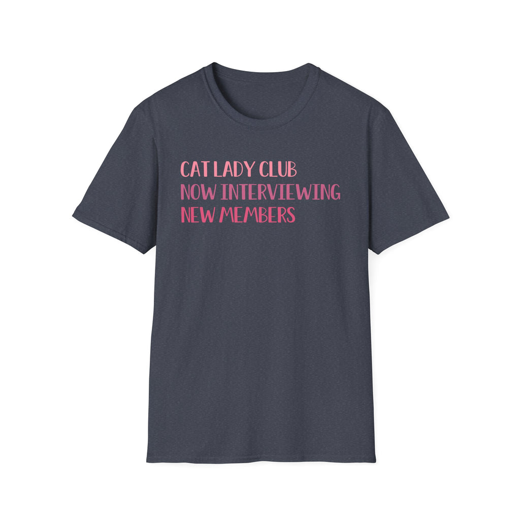 Cat Lady Club Now Interviewing New Members T-Shirt