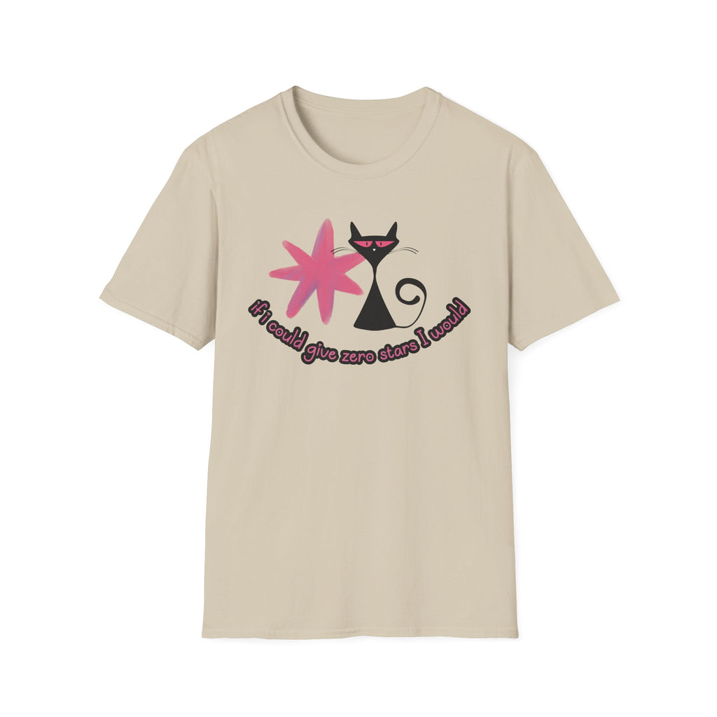If I Could Give Zero Stars I Would T-Shirt