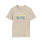 Admit it Life Would be Boring Without My Cat Stories T-Shirt