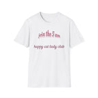 Join the 5 am Happy Cat Lady Club T-Shirt