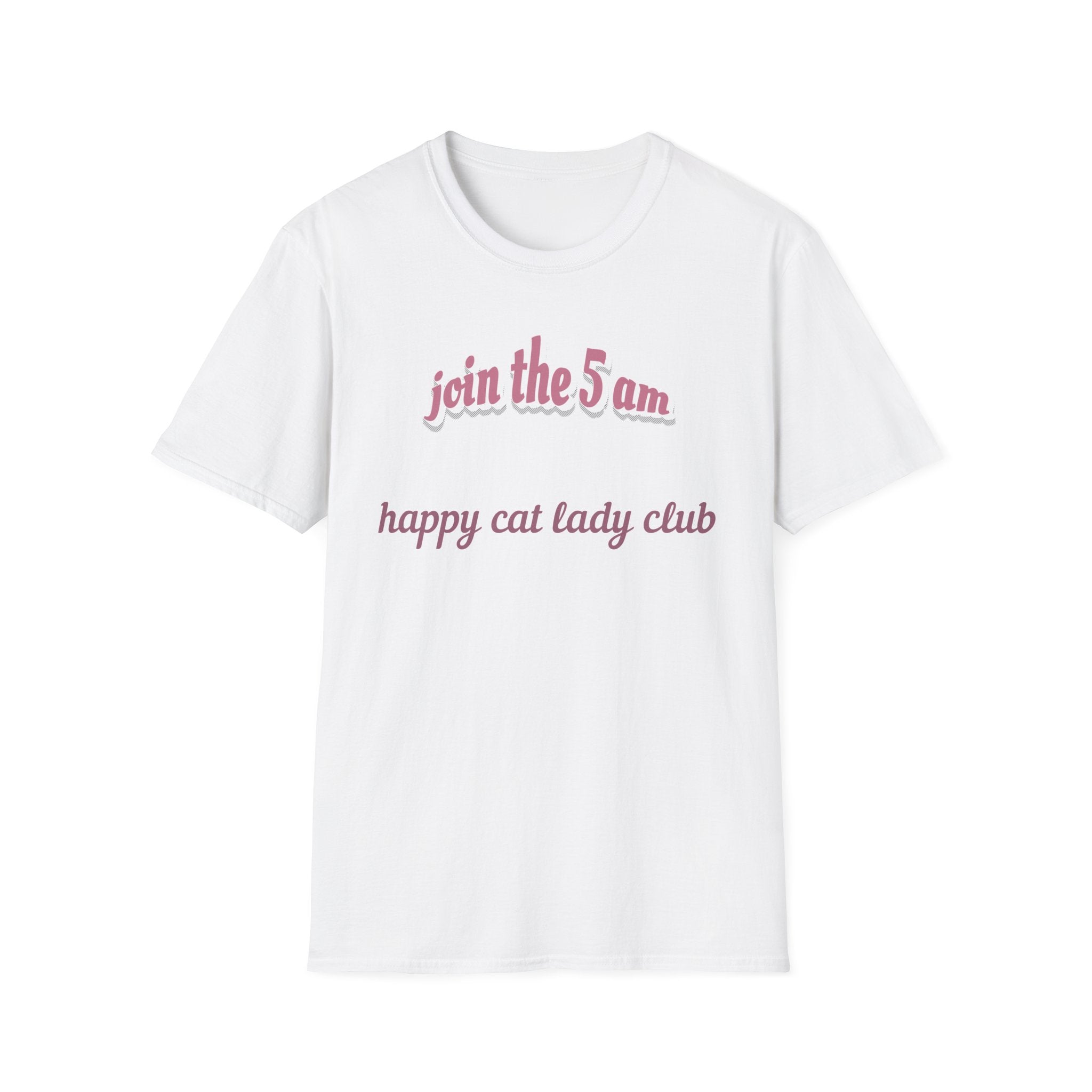 Join the 5 am Happy Cat Lady Club T-Shirt