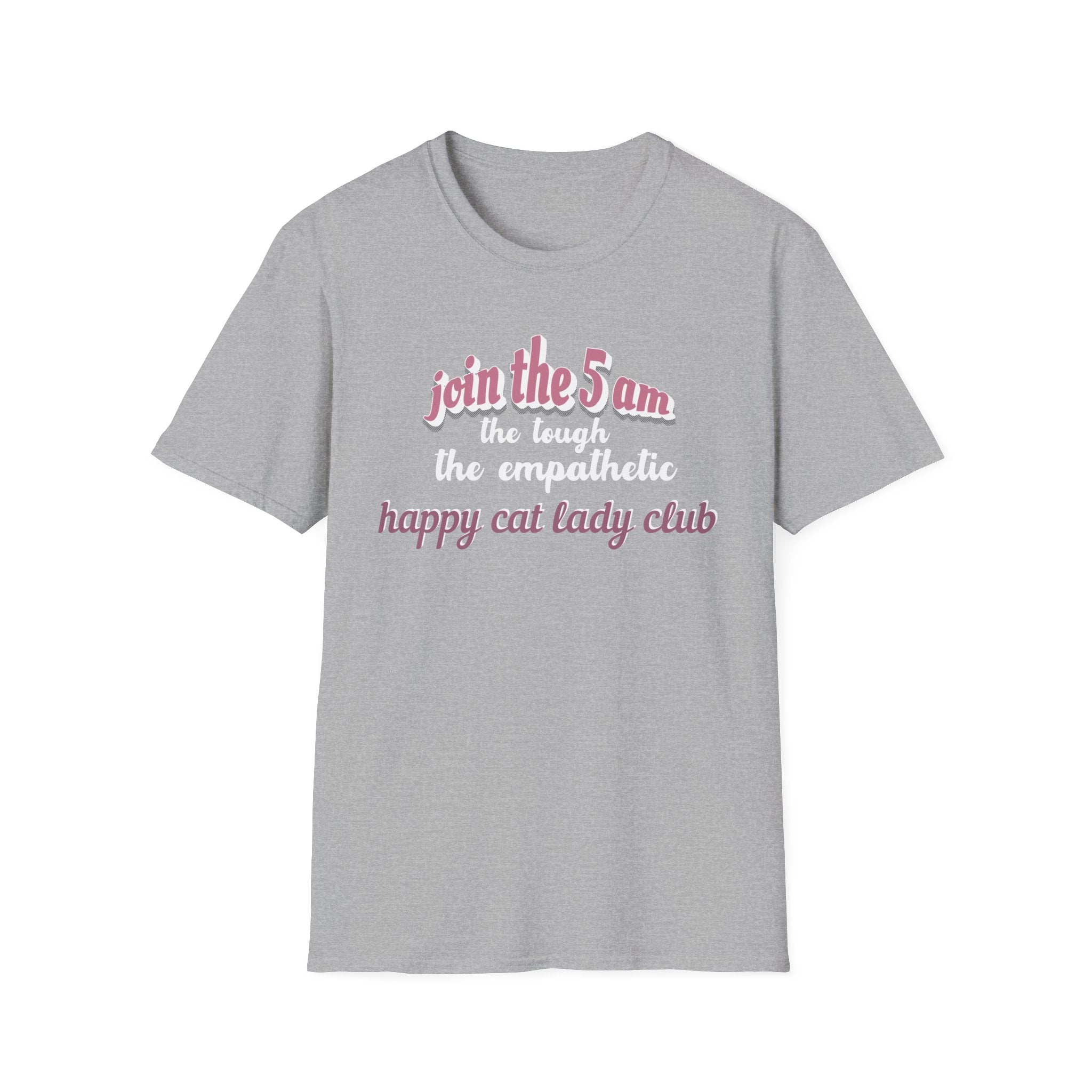 Join the 5 am Happy Cat Lady Club T-Shirt