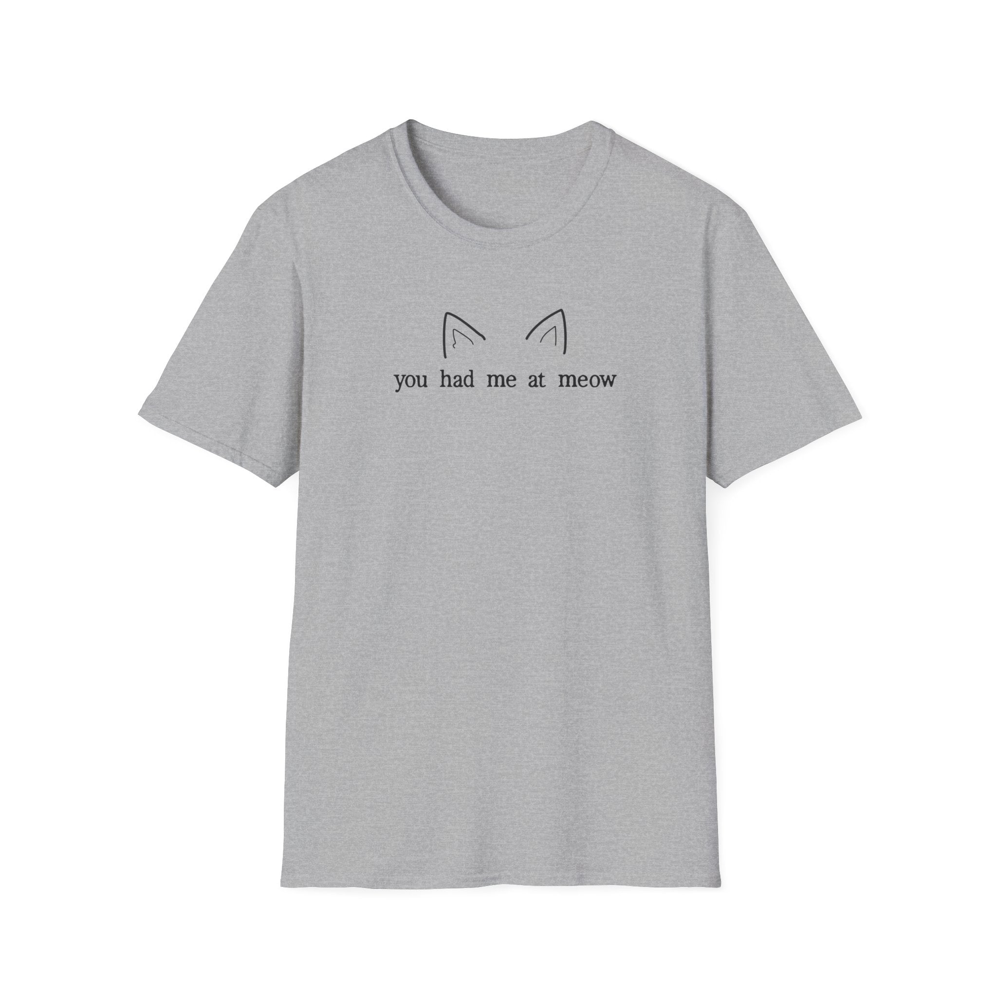 You Had Me at Meow T-Shirt