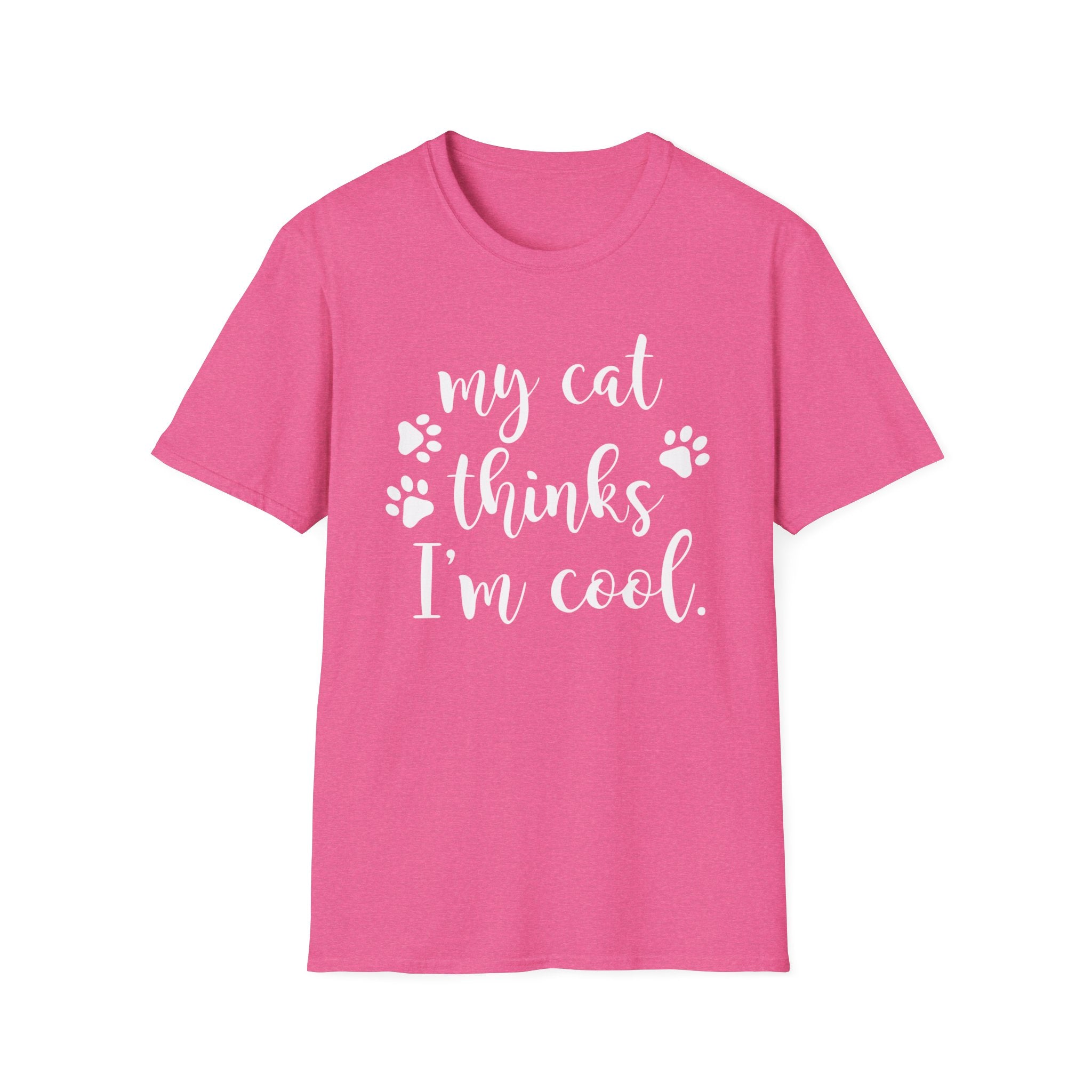 My Cat Thinks I'm Cool T-Shirt