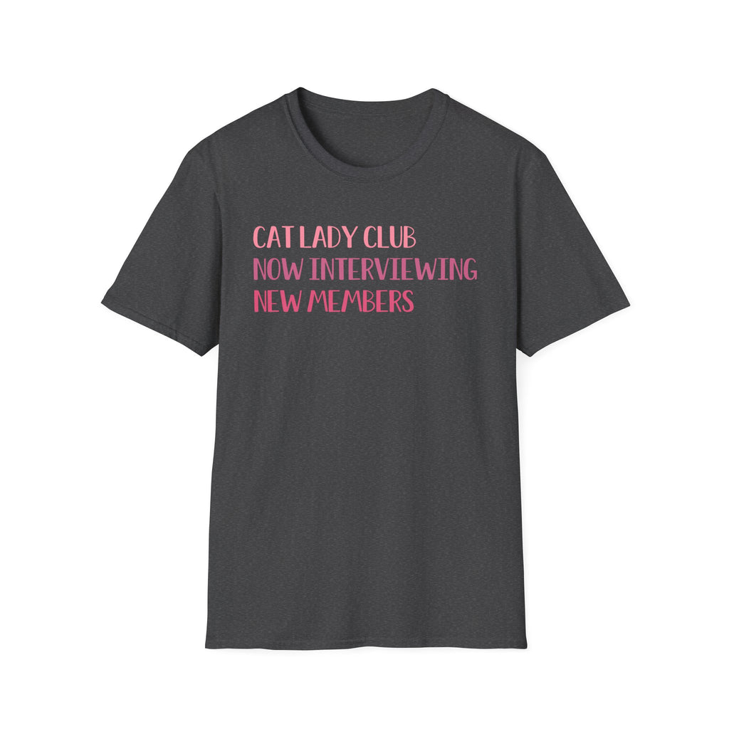 Cat Lady Club Now Interviewing New Members T-Shirt