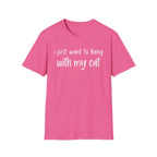 I Just Want to Hang with My Cat T-Shirt