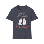 One Cat Won't Fix All Your Problems T-Shirt