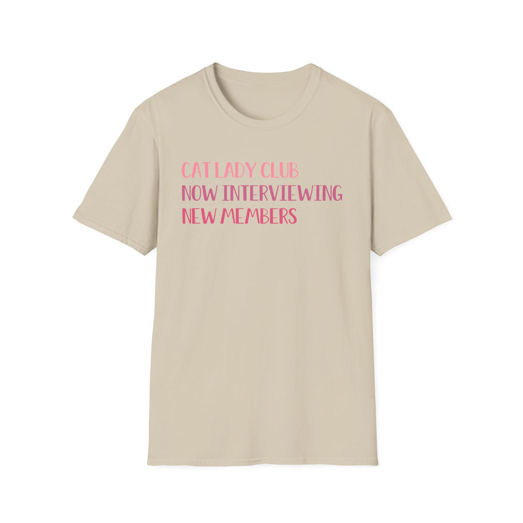 Cat Lady Club Now Interviewing New Members T-Shirt
