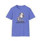 I Have to Make Bad Decisions or I'll Feel Off T-Shirt