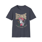 Overthinking is My Happy Place T-Shirt