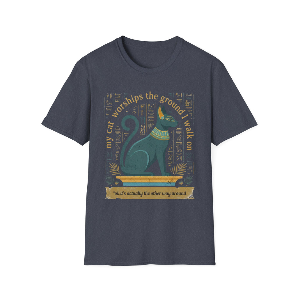 My Cat Worships the Ground I Walk On T-Shirt
