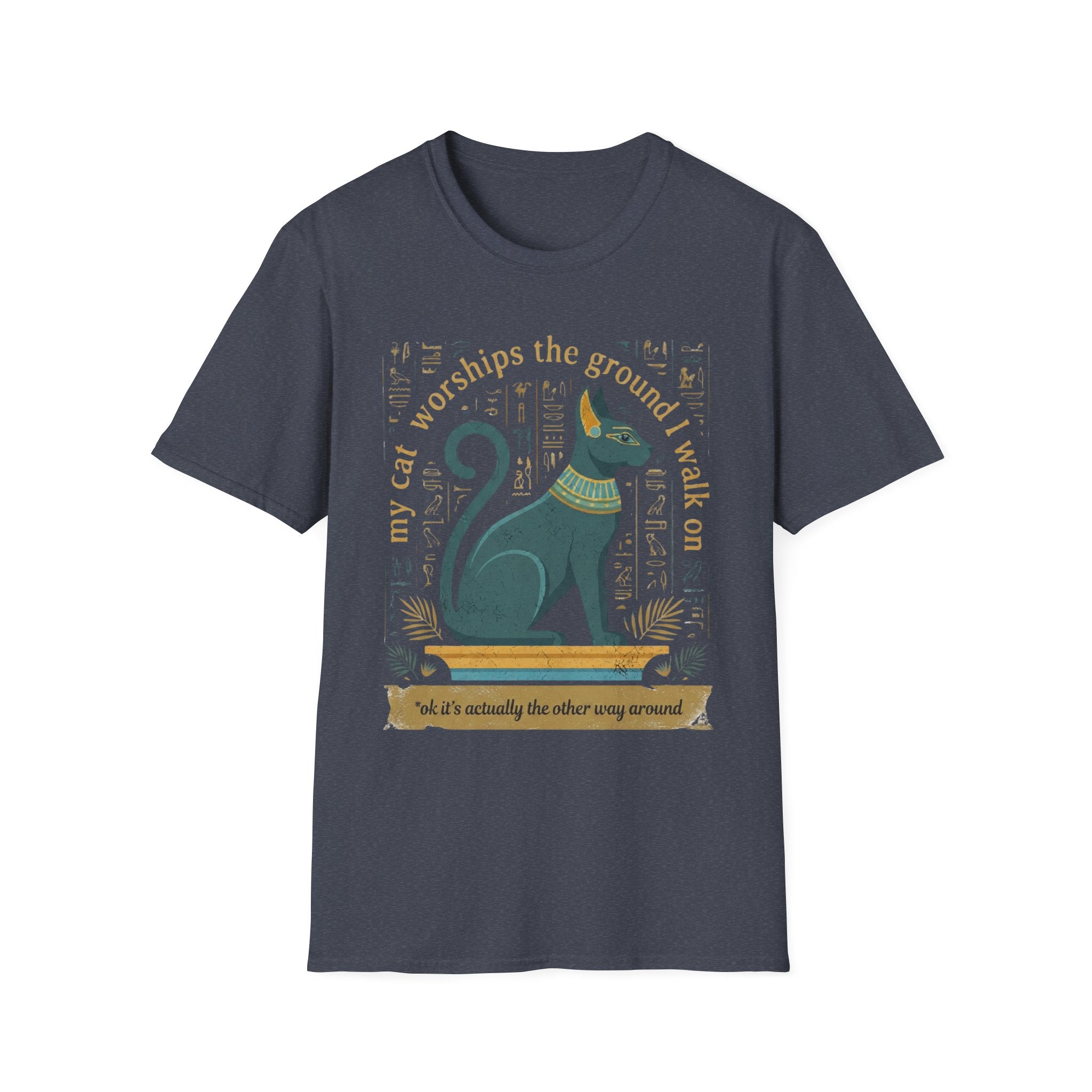 My Cat Worships the Ground I Walk On T-Shirt