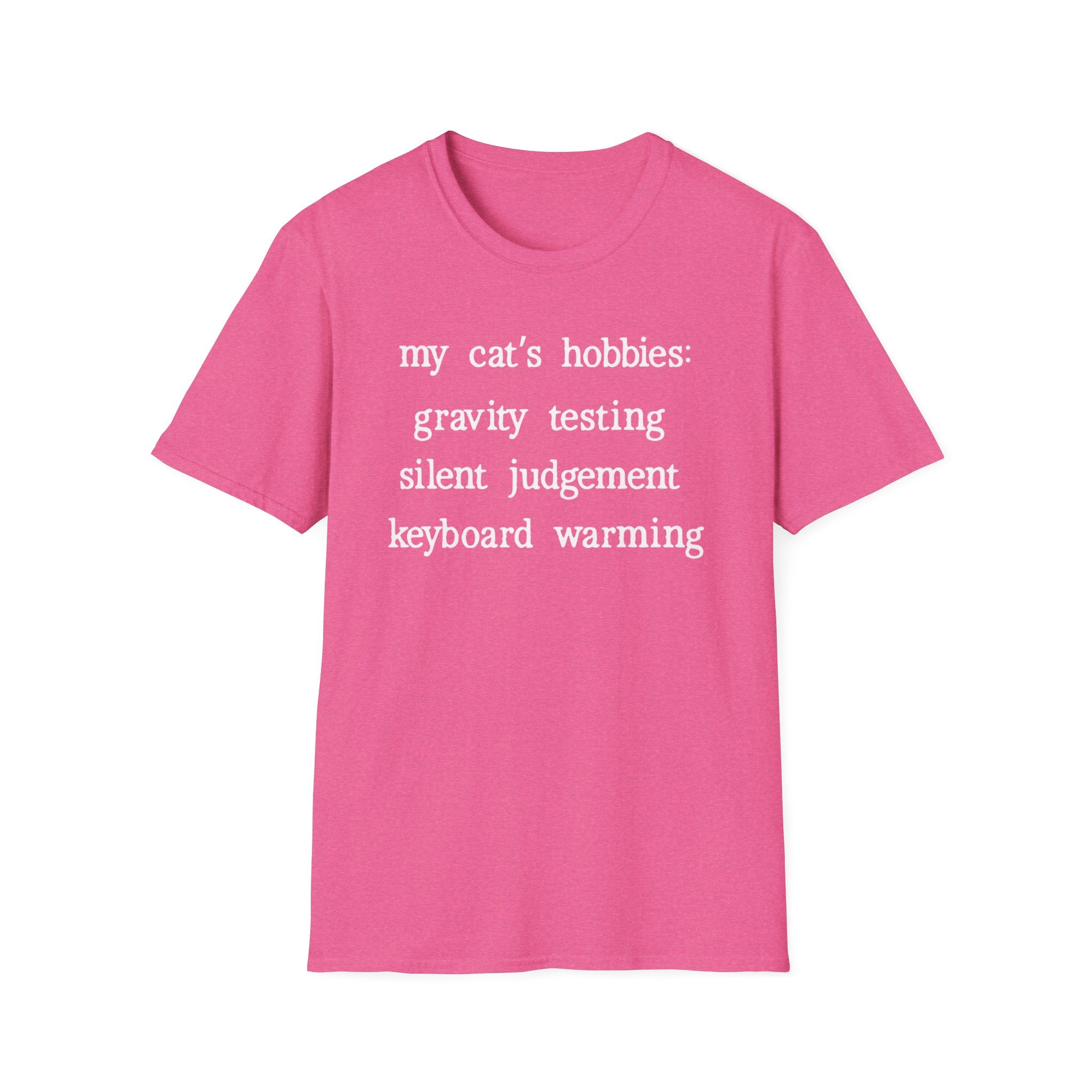 My Cat's Hobbies Gravity Testing T-Shirt