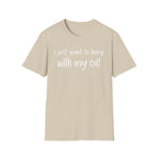 I Just Want to Hang with My Cat T-Shirt