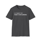 Cat Magnet Here There's Your Warning T-Shirt