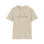 You Had Me at Meow T-Shirt
