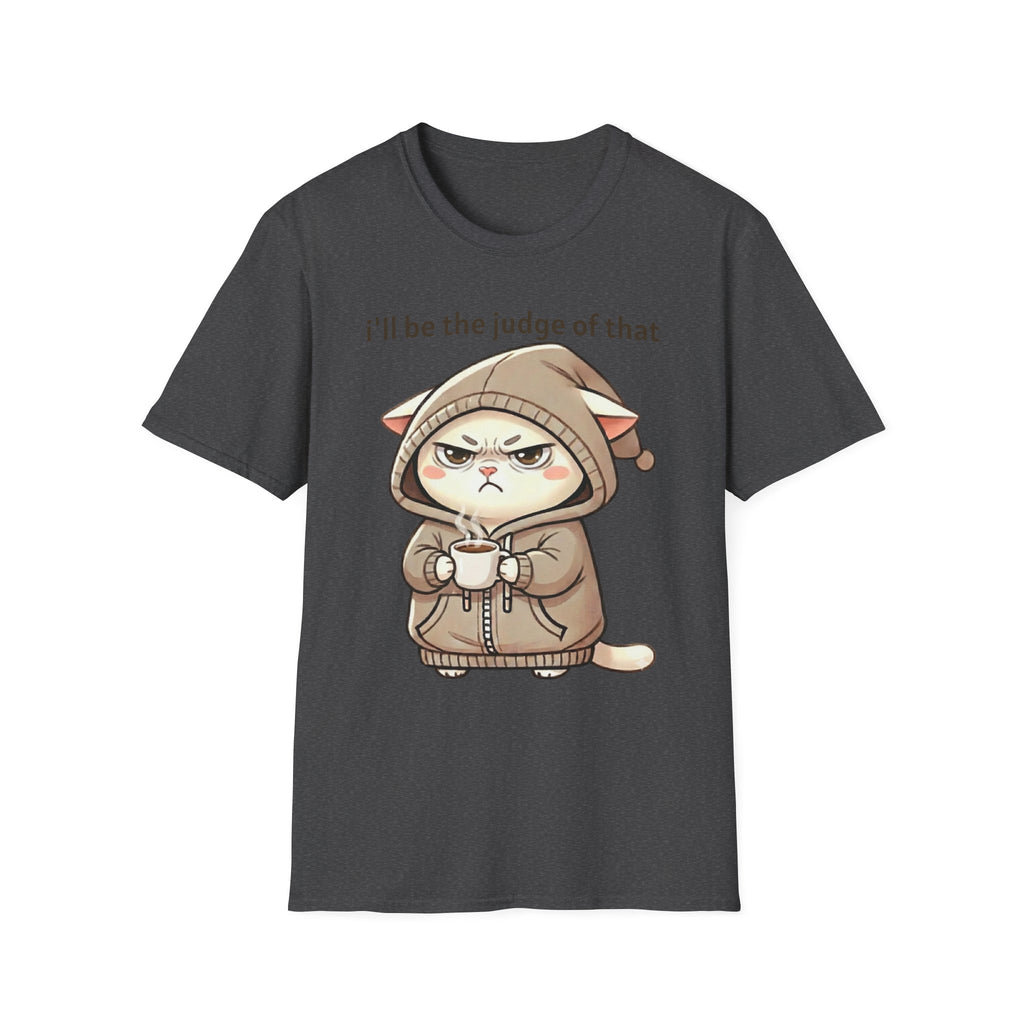 I'll Be the Judge of That Cat T-Shirt