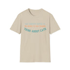 Think About Cats T-Shirt