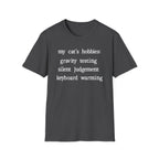 My Cat's Hobbies Gravity Testing T-Shirt