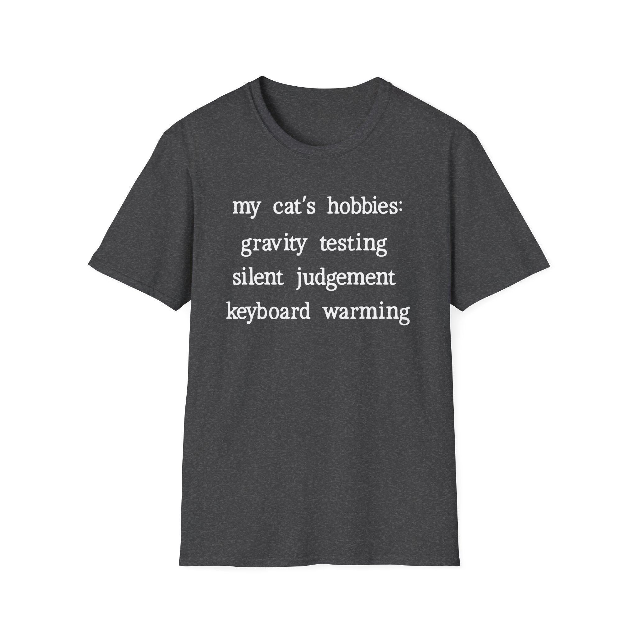 My Cat's Hobbies Gravity Testing T-Shirt