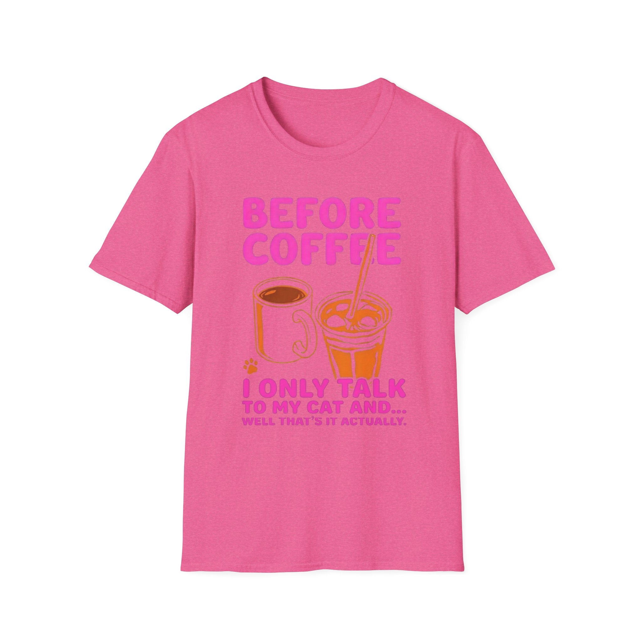 Before Coffee I Only Talk to My Cat T-Shirt