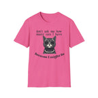 Don't Ask How Many Cats I Have Because I Might Lie T-Shirt