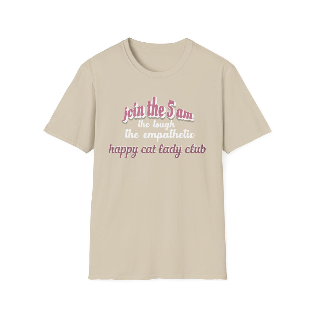 Join the 5 am Happy Cat Lady Club T-Shirt