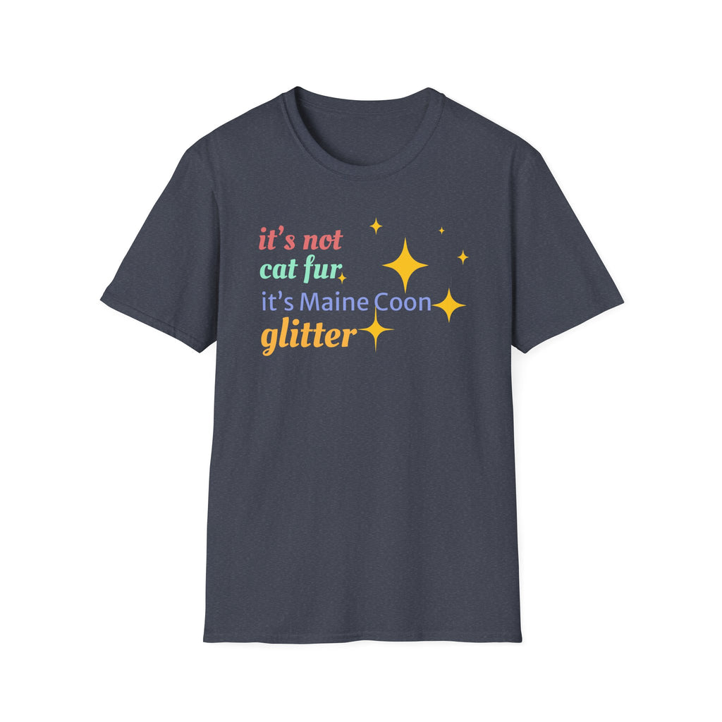 It's Not Cat Fur It's Maine Coon Glitter T-Shirt