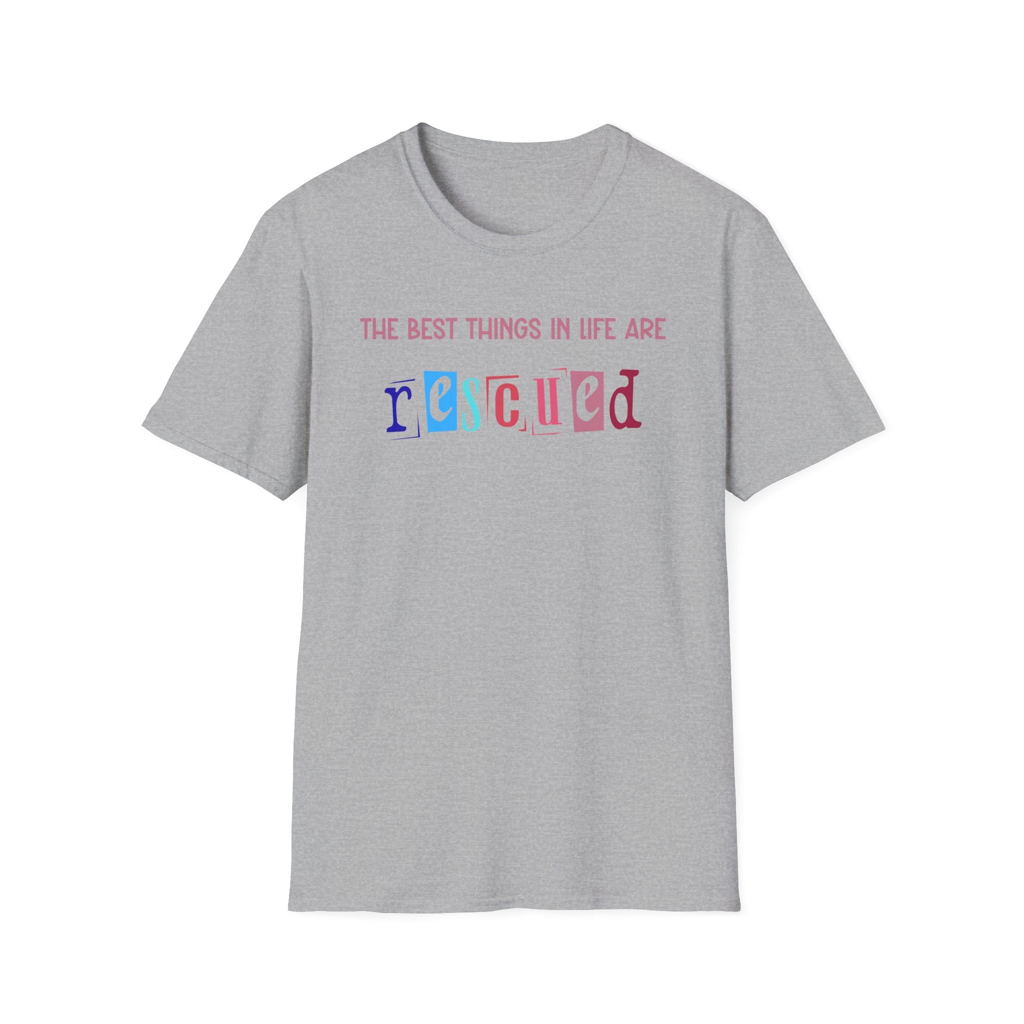 Best Things in Life are Rescued T-Shirt