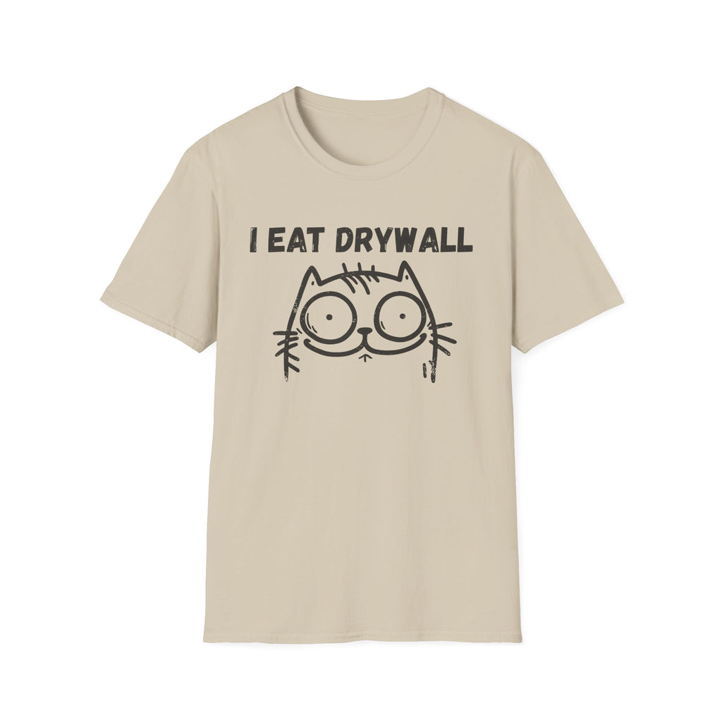 I Eat Drywall T-Shirt