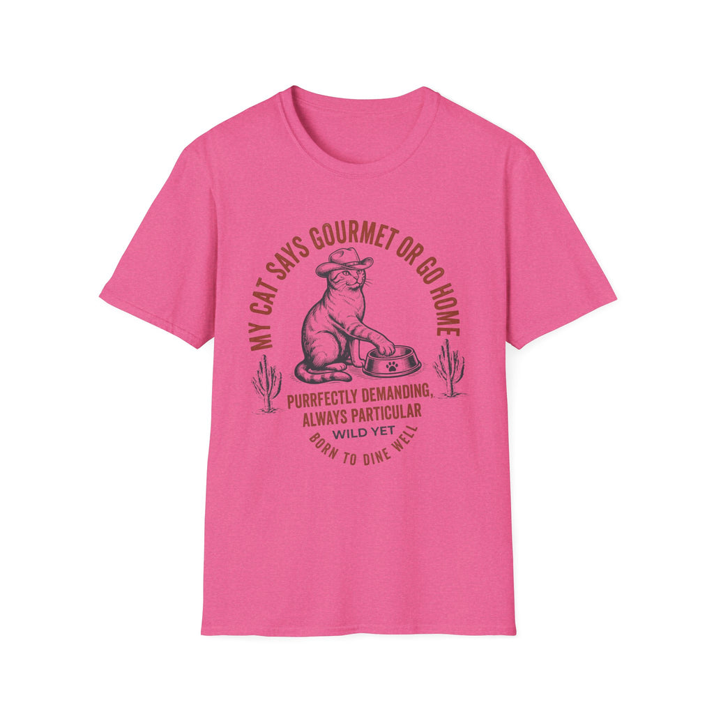 My Cat Says Gourmet or Go Home T-Shirt