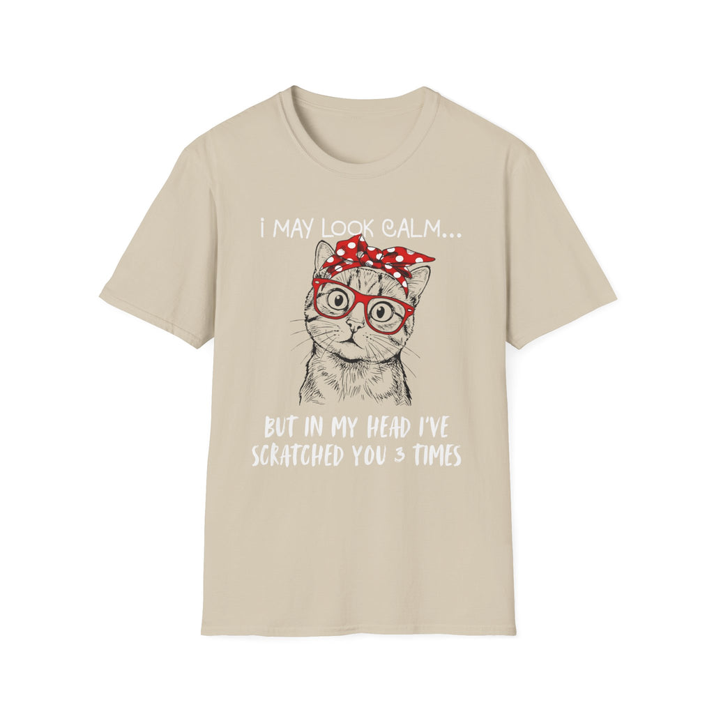 I May Look Calm T-Shirt