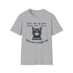 Don't Ask How Many Cats I Have Because I Might Lie T-Shirt