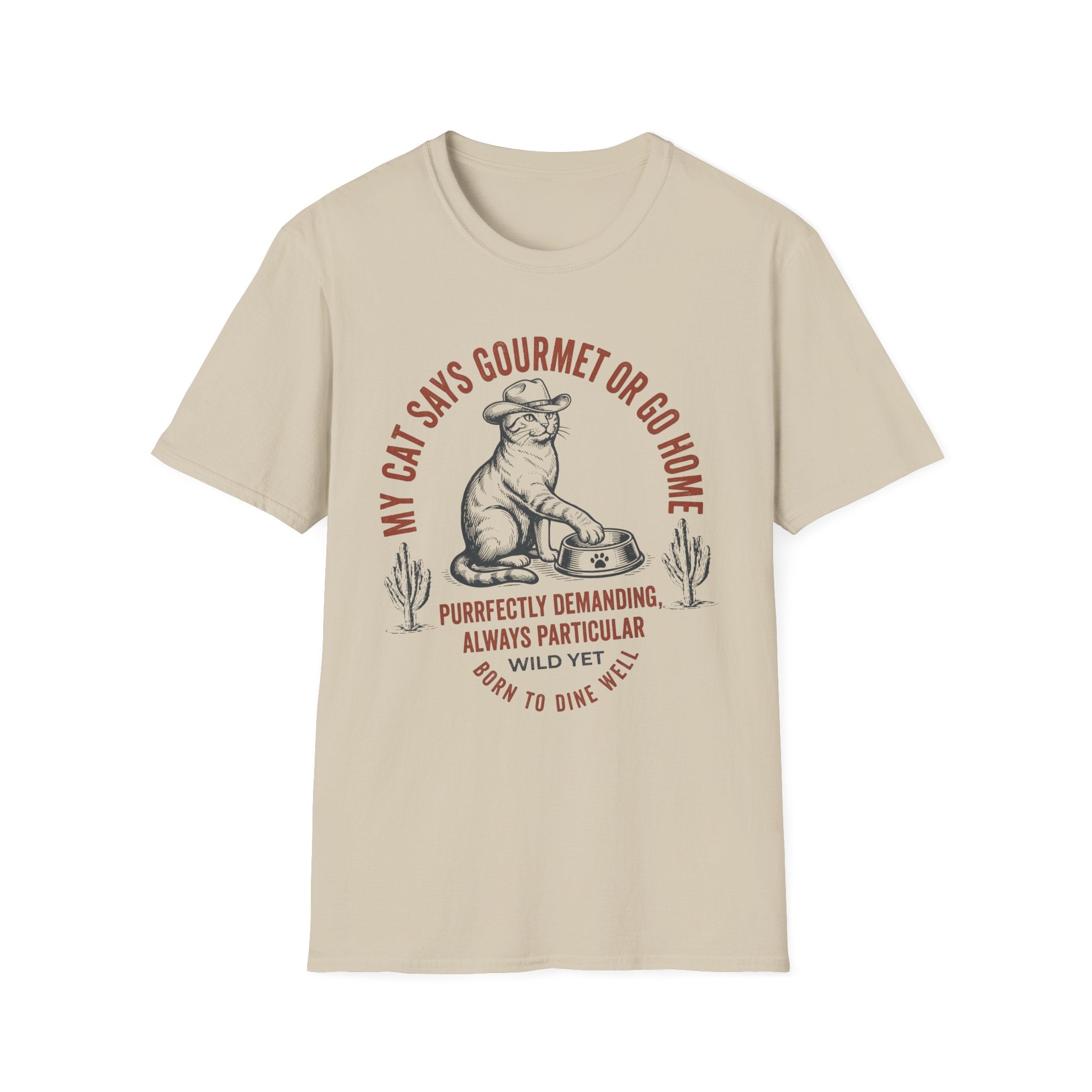 My Cat Says Gourmet or Go Home T-Shirt