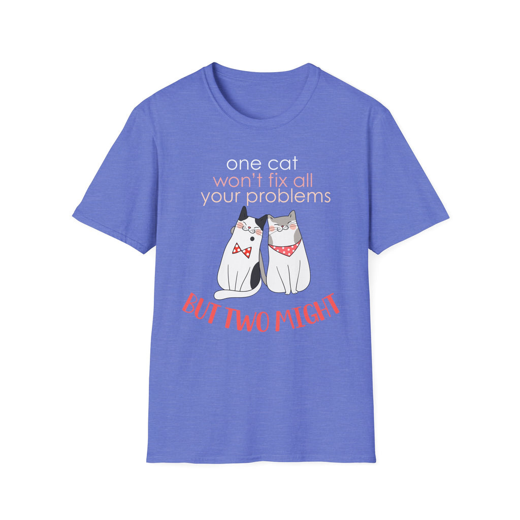 One Cat Won't Fix All Your Problems T-Shirt