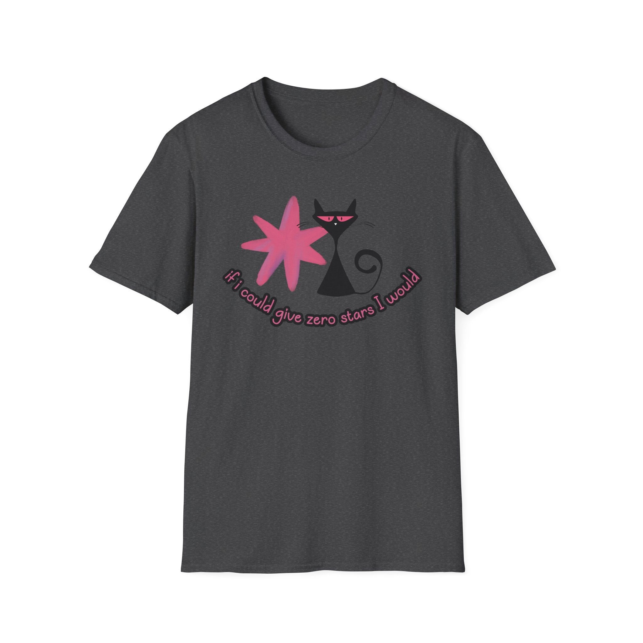 If I Could Give Zero Stars I Would T-Shirt