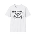 I Eat Drywall T-Shirt