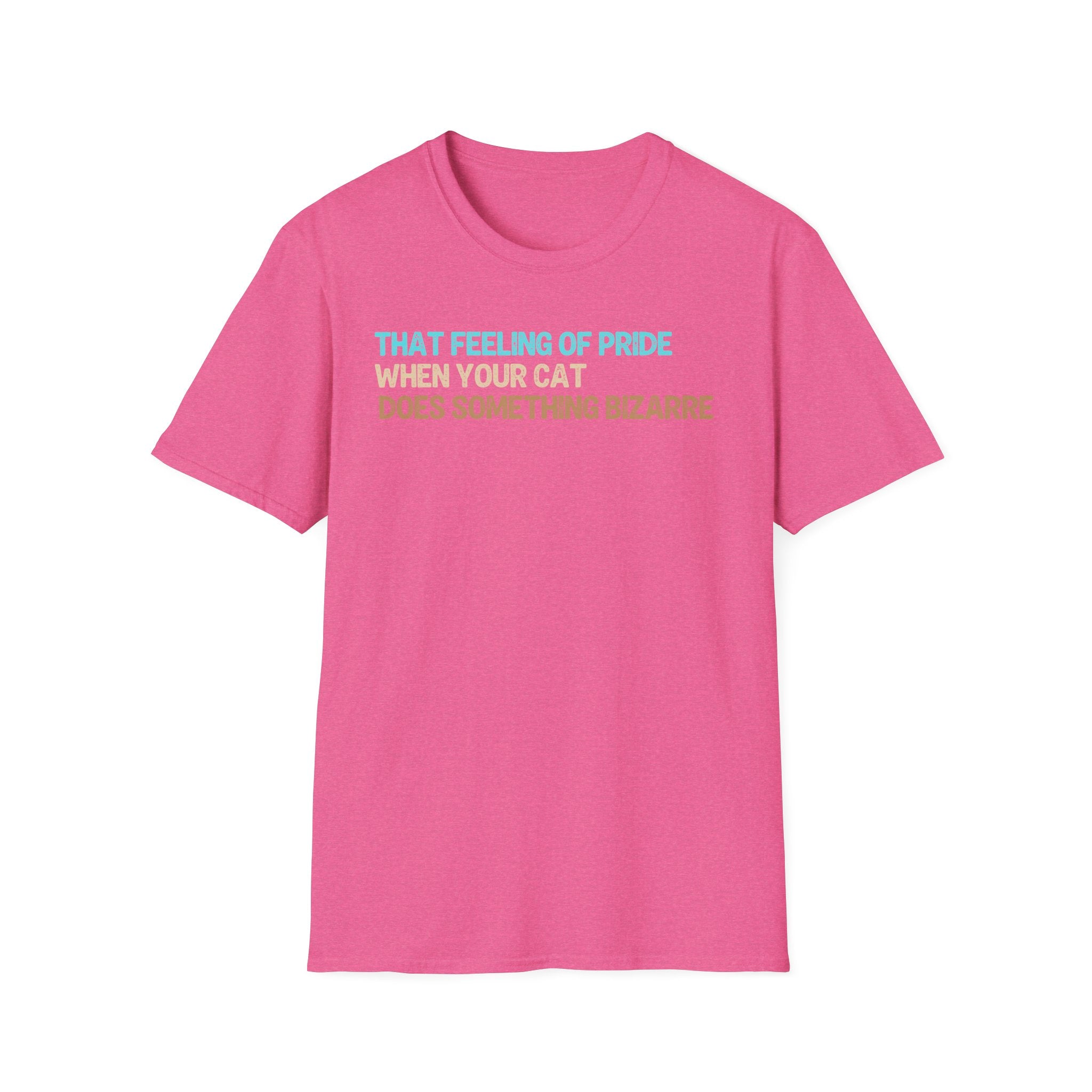 That Feeling of Pride When Your Cat Does Something Bizarre T-Shirt