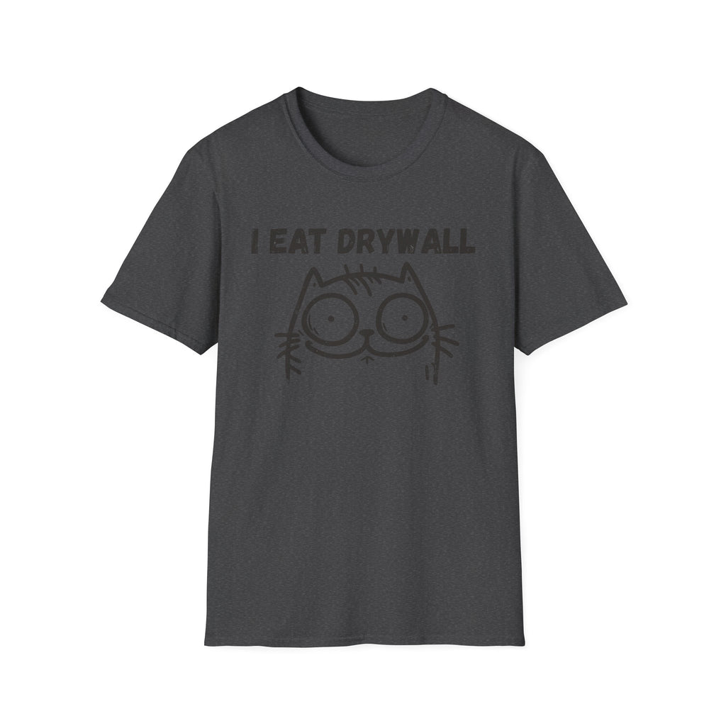 I Eat Drywall T-Shirt