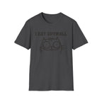 I Eat Drywall T-Shirt