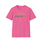 Love Me Love my Cat T-Shirt