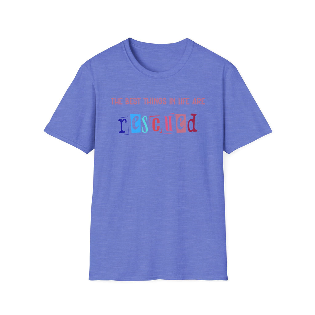 Best Things in Life are Rescued T-Shirt