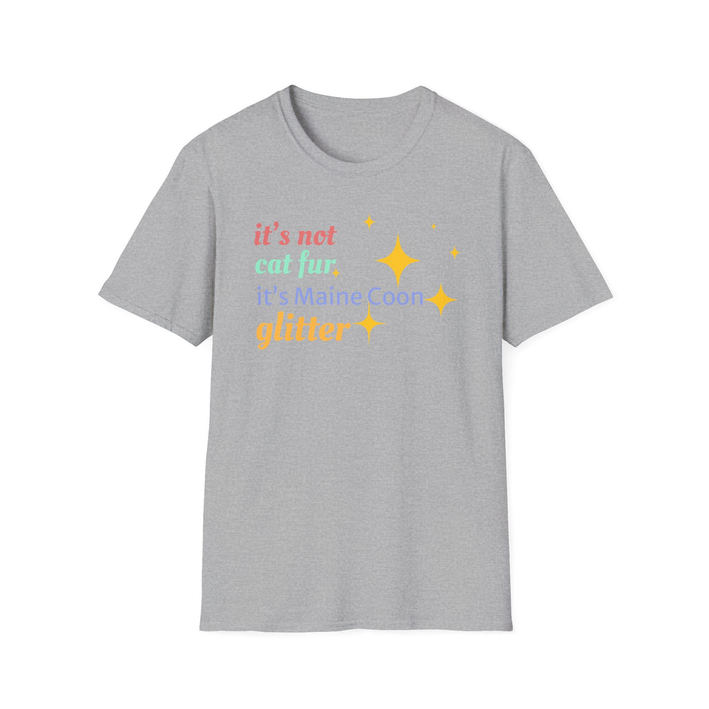 It's Not Cat Fur It's Maine Coon Glitter T-Shirt